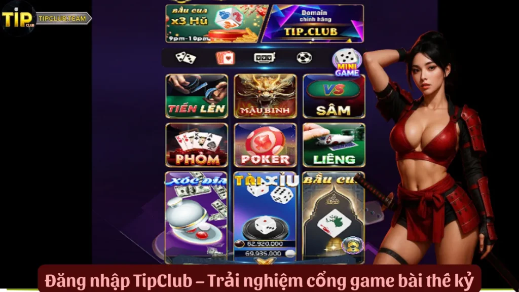 Đăng nhập TipClub – Trải nghiệm cổng game bài thế kỷ