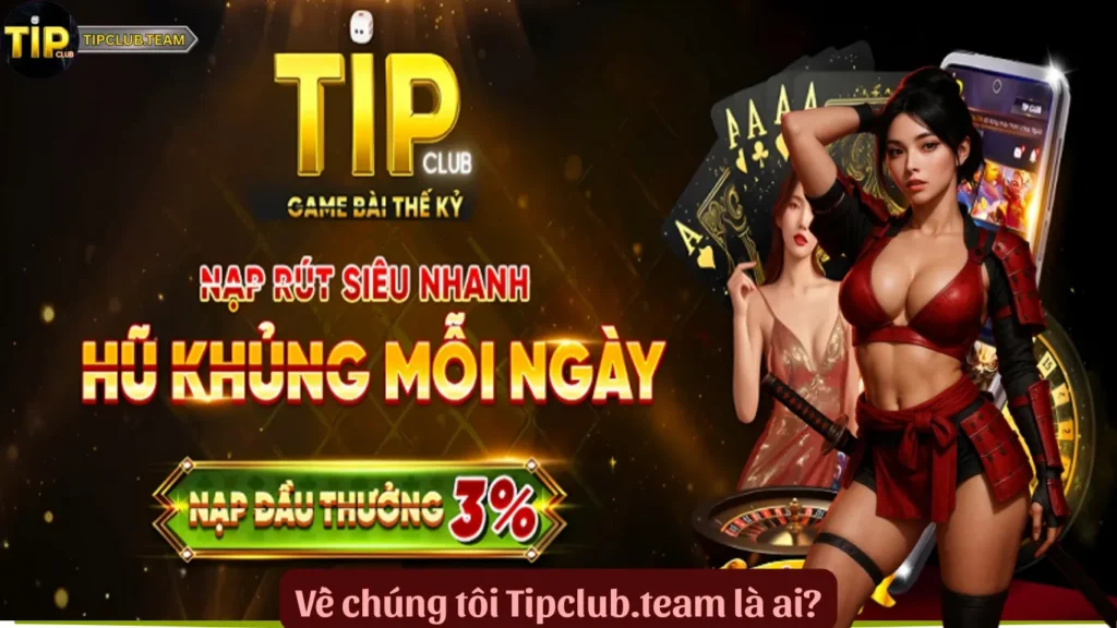 Về chúng tôi Tipclub.team là ai?