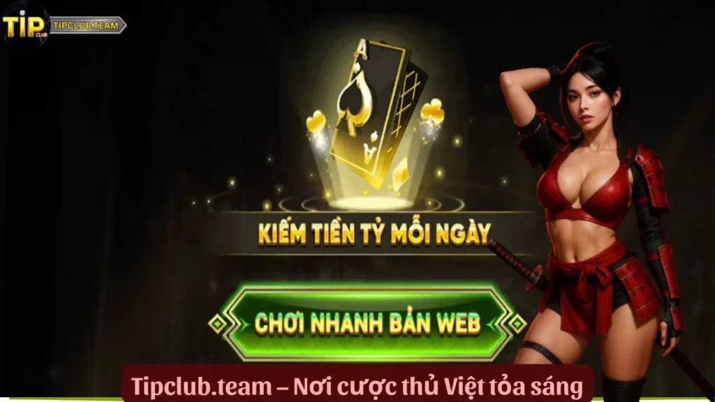 Tipclub.team – Nơi cược thủ Việt tỏa sáng